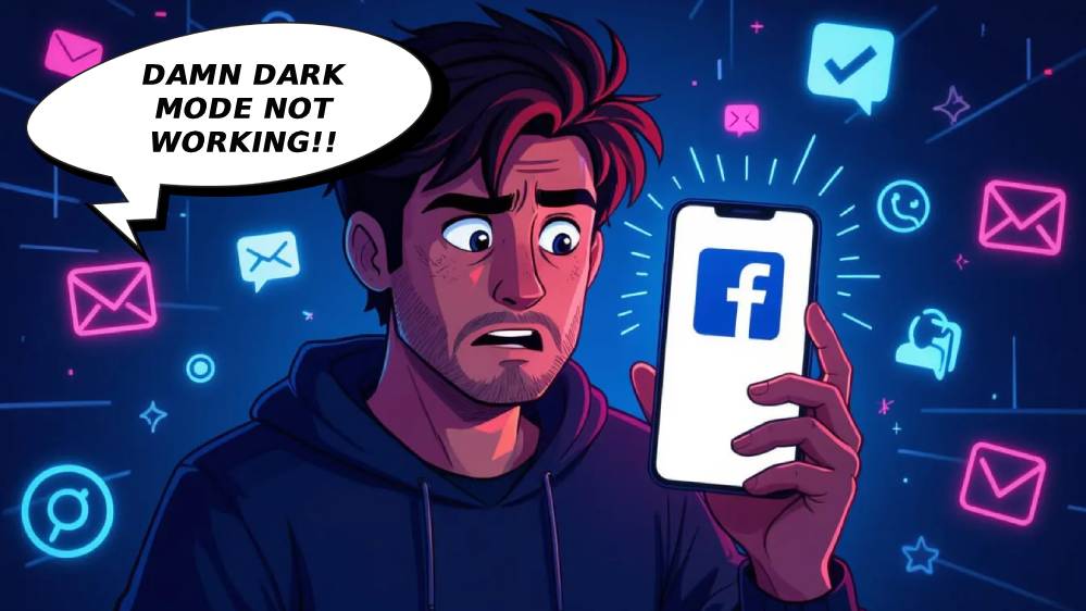 Facebook Dark Mode Not Working – Fix it fast on any device